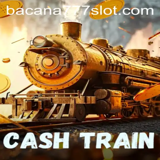 Discovering the Thrill of CashTrain: A New Era in Gaming with BACANA777