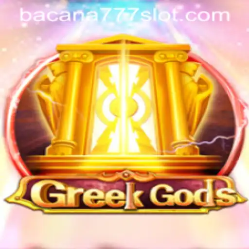 Discover the Thrilling World of GreekGods through BACANA777